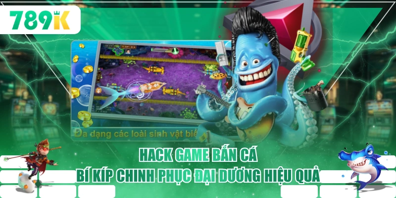 Hack Game Bắn Cá
