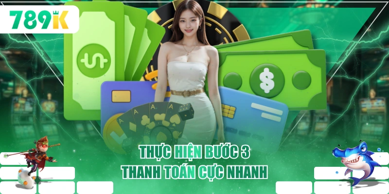 Thực hiện bước 3 thanh toán cực nhanh